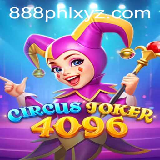 Exploring the Thrills of CircusJoker4096: The Game Taking the 888PHL Community by Storm