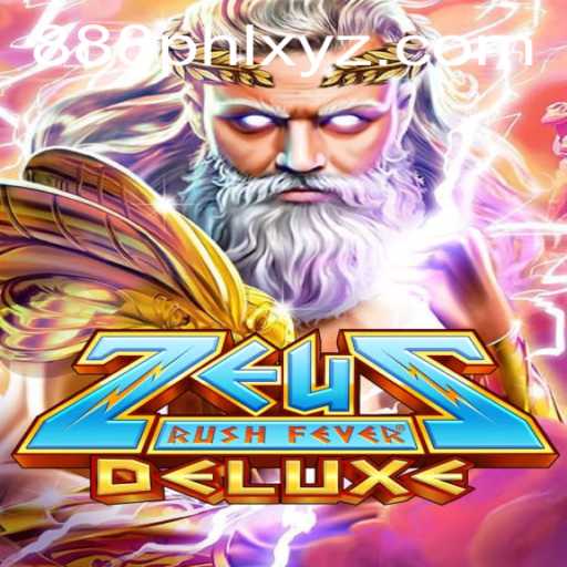 ZeusRushFeverDeluxe: A Mythical Gaming Adventure with 888PHL